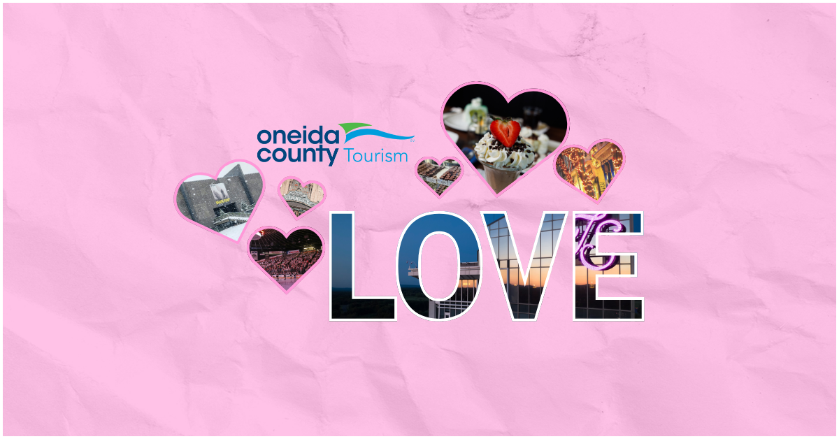 Love Local: Your 2026 Valentine’s Day Guide for Oneida County